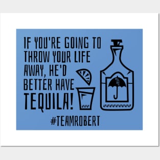 Team Robert - tequila Posters and Art